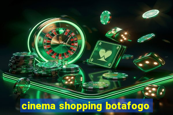 cinema shopping botafogo